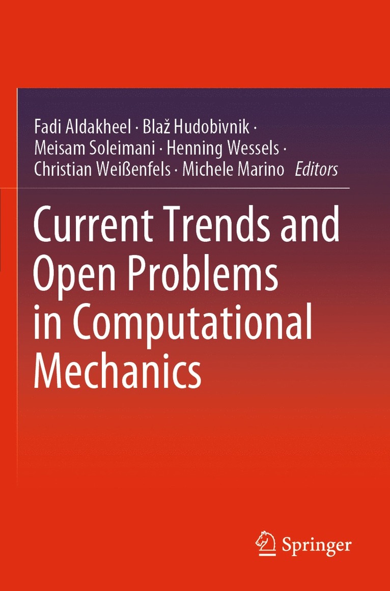 Fadi Aldakheel, Blaž Hudobivnik, Meisam Soleimani, Henning Wessels, Christian Weißenfels, Michele Marino, Blaz Hudobivnik, Bla Hudobivnik - Current Trends and Open Problems in Computational Mechanics, Häftad