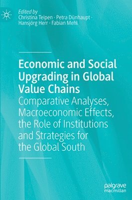 Economic and Social Upgrading in Global Value Chains 1