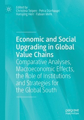 Economic and Social Upgrading in Global Value Chains 1