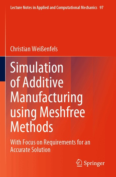 Christian Weißenfels - Simulation of Additive Manufacturing using Meshfree Methods, Häftad