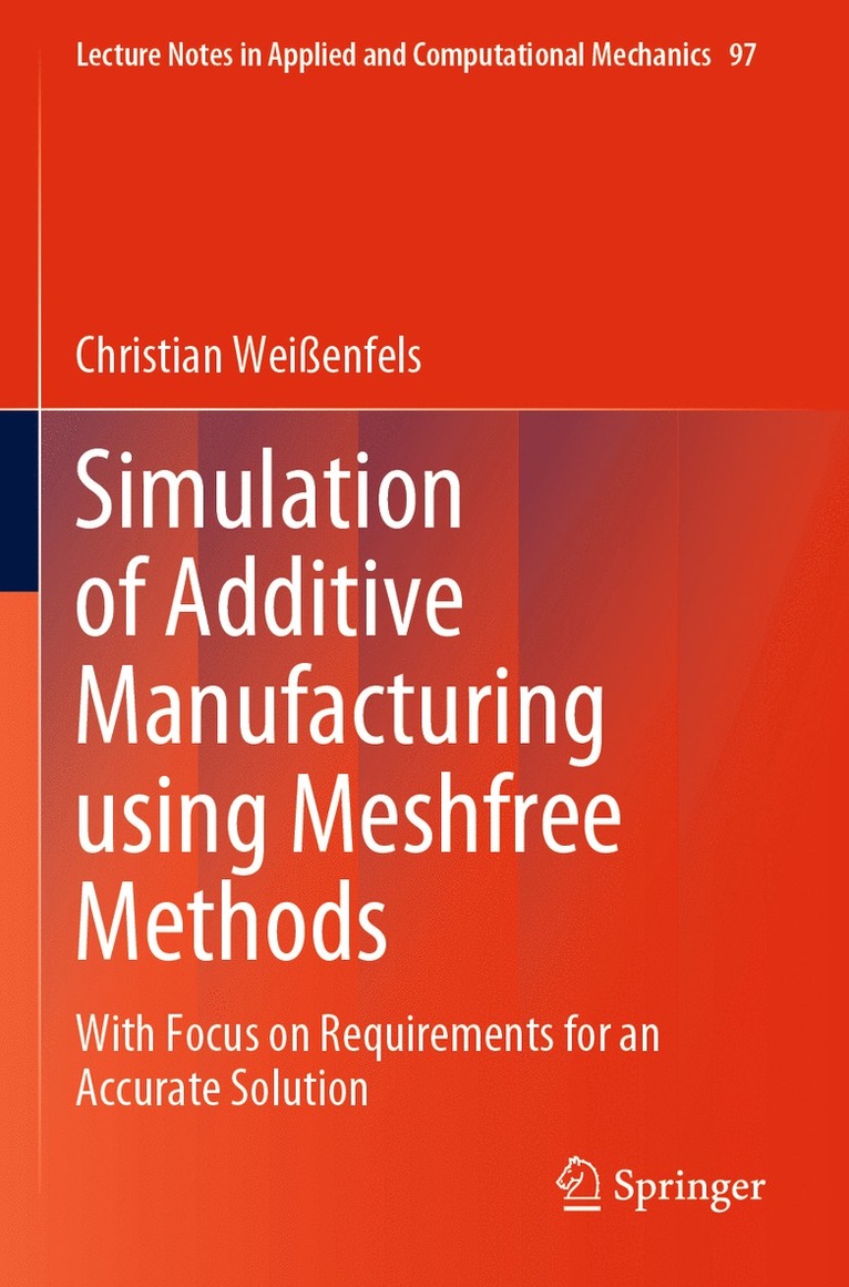 Simulation of Additive Manufacturing using Meshfree Methods 1