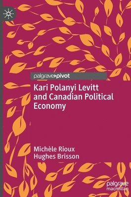 Kari Polanyi Levitt and Canadian Political Economy 1