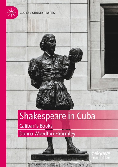 Donna Woodford-Gormley - Shakespeare in Cuba, Häftad