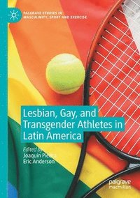 bokomslag Lesbian, Gay, and Transgender Athletes in Latin America