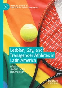 bokomslag Lesbian, Gay, and Transgender Athletes in Latin America