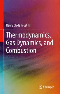 bokomslag Thermodynamics, Gas Dynamics, and Combustion