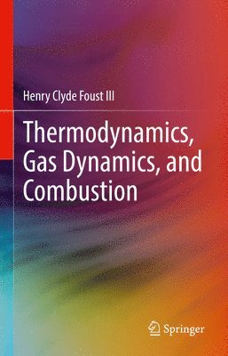 bokomslag Thermodynamics, Gas Dynamics, and Combustion