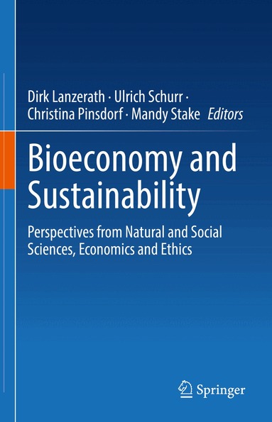 Dirk Lanzerath, Ulrich Schurr, Christina Pinsdorf, Mandy Stake - Bioeconomy and Sustainability, Inbunden