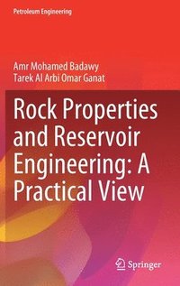 bokomslag Rock Properties and Reservoir Engineering: A Practical View