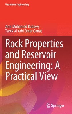 Rock Properties and Reservoir Engineering: A Practical View 1