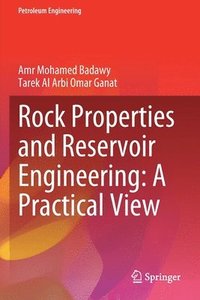 bokomslag Rock Properties and Reservoir Engineering: A Practical View