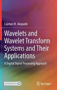 bokomslag Wavelets and Wavelet Transform Systems and Their Applications