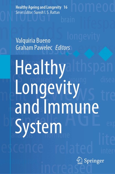 Valquiria Bueno, Graham Pawelec - Healthy Longevity and Immune System, Inbunden
