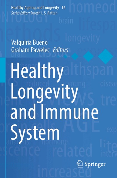 Valquiria Bueno, Graham Pawelec - Healthy Longevity and Immune System, Häftad