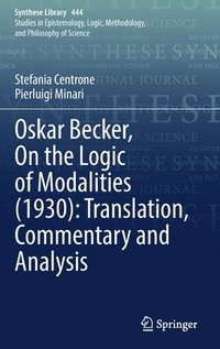 bokomslag Oskar Becker, On the Logic of Modalities (1930): Translation, Commentary and Analysis