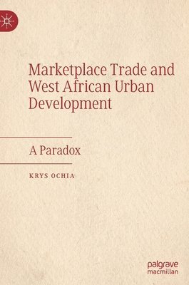 Marketplace Trade and  West African Urban Development 1