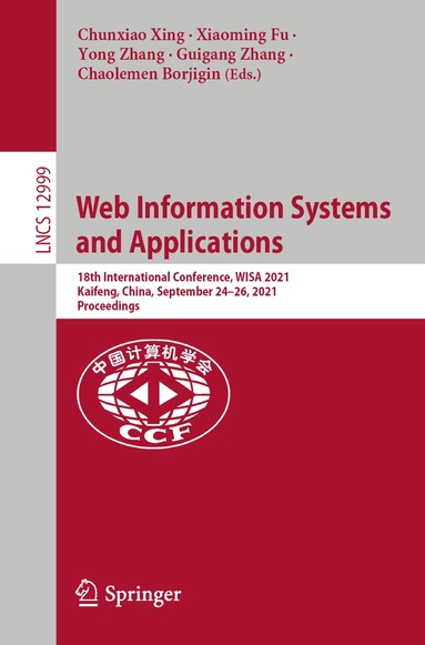 Chunxiao Xing, Xiaoming Fu, Yong Zhang, Guigang Zhang, Chaolemen Borjigin - Web Information Systems and Applications, Häftad