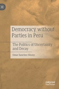 bokomslag Democracy without Parties in Peru