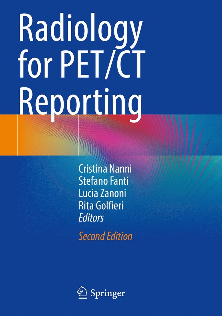 Cristina Nanni, Stefano Fanti, Lucia Zanoni, Rita Golfieri - Radiology for PET/CT Reporting, Häftad