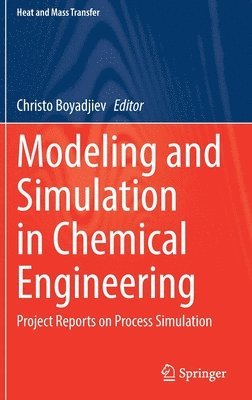 bokomslag Modeling and Simulation in Chemical Engineering