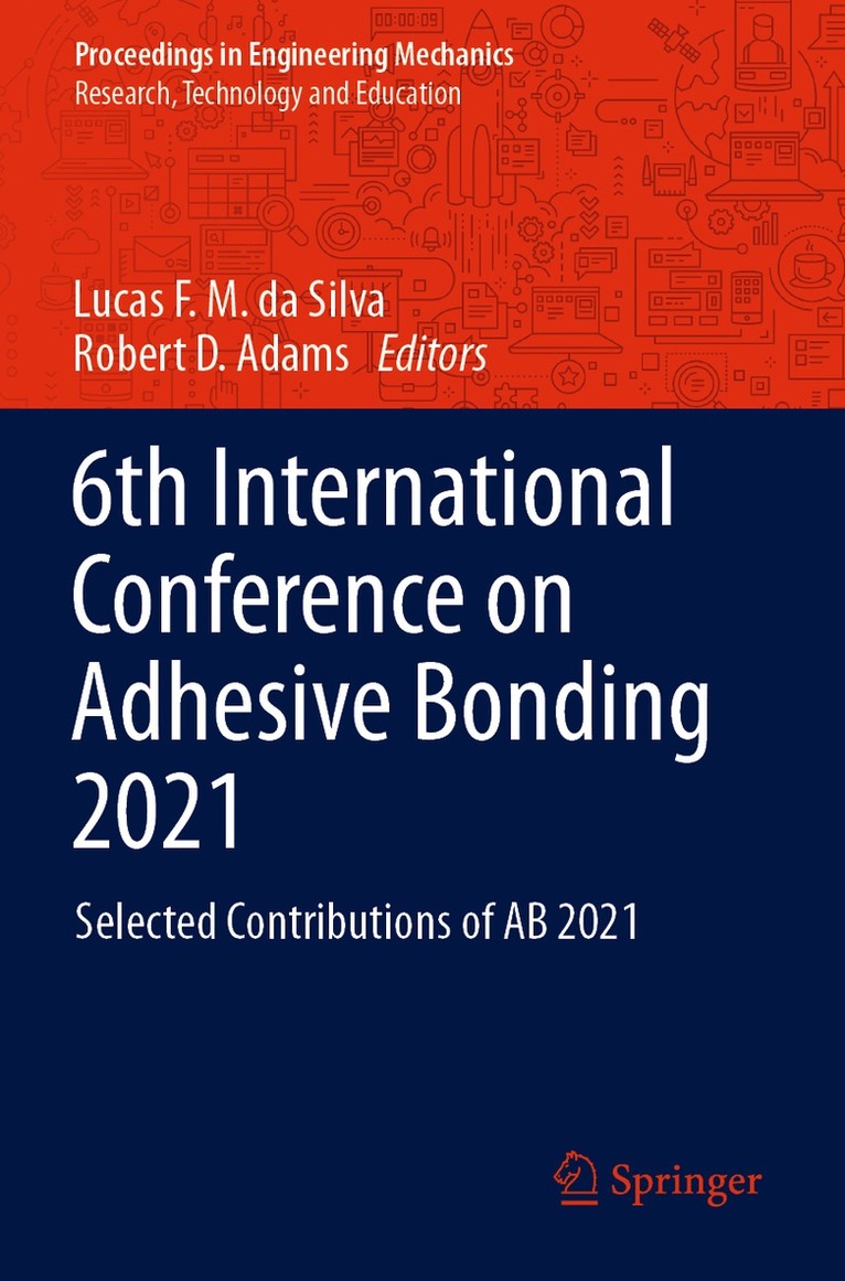 Lucas F. M. da Silva, Robert D. Adams, Lucas F. M. Da Silva - 6th International Conference on Adhesive Bonding 2021, Häftad