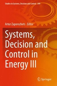 bokomslag Systems, Decision and Control in Energy III