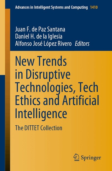 Juan F. de Paz Santana, Daniel H. de la Iglesia, Alfonso José López Rivero - New Trends in Disruptive Technologies, Tech Ethics and Artificial Intelligence, Häftad