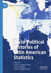 bokomslag Socio-political Histories of Latin American Statistics