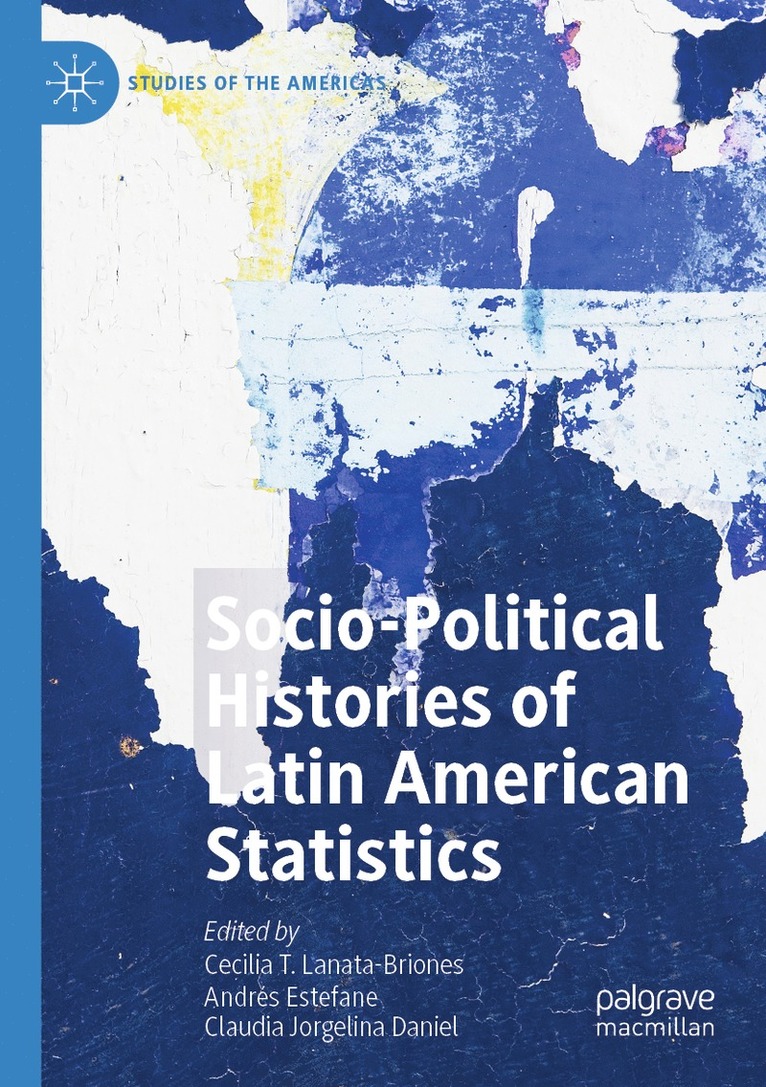Cecilia T. Lanata-Briones, Andrés Estefane, Claudia Jorgelina Daniel, Andres Estefane, Claudia Jorgeli Estefane, Andrés - Socio-political Histories of Latin American Statistics, Häftad