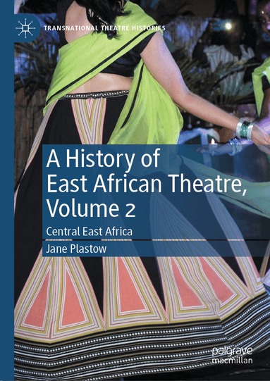 Jane Plastow - History of East African Theatre, Volume 2, Inbunden
