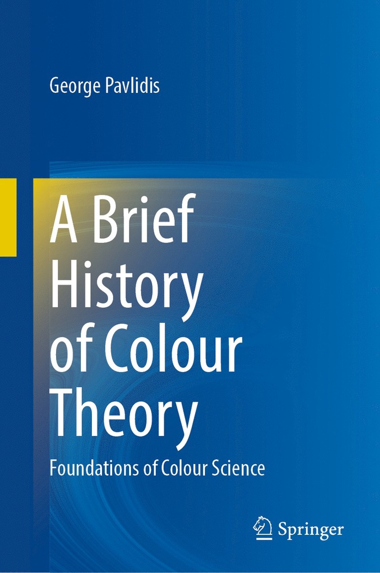 George Pavlidis - Brief History of Colour Theory, Inbunden