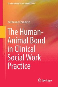 bokomslag Human-Animal Bond in Clinical Social Work Practice