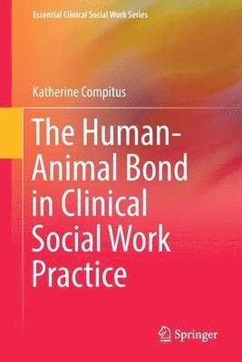 bokomslag The Human-Animal Bond in Clinical Social Work Practice