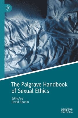 David Boonin - Palgrave Handbook of Sexual Ethics, Häftad
