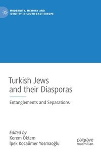 bokomslag Turkish Jews and their Diasporas