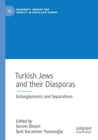 bokomslag Turkish Jews and their Diasporas