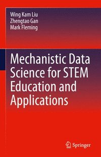 bokomslag Mechanistic Data Science for STEM Education and Applications