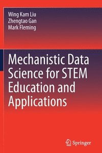 bokomslag Mechanistic Data Science for STEM Education and Applications