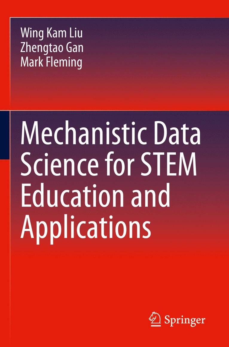 Mechanistic Data Science for STEM Education and Applications 1