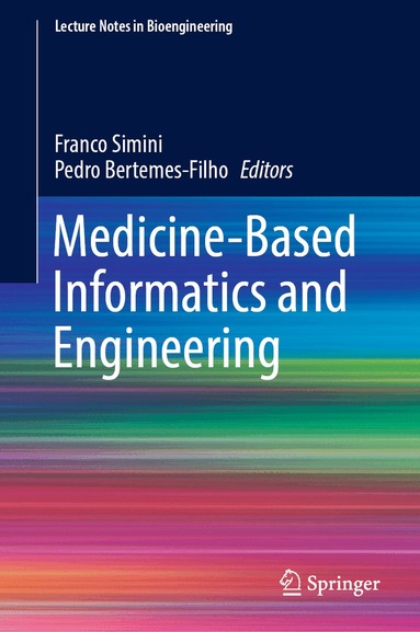 Franco Simini, Pedro Bertemes-Filho - Medicine-Based Informatics and Engineering, Inbunden