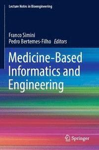 bokomslag Medicine-Based Informatics and Engineering