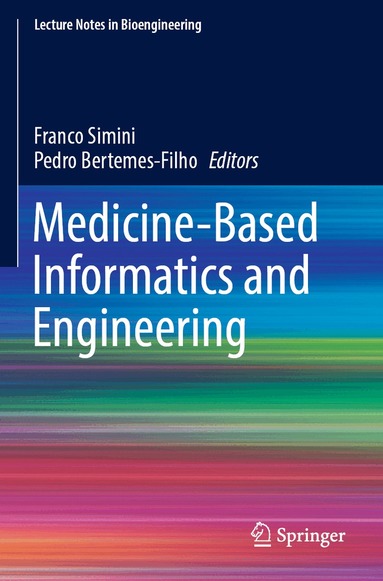 Franco Simini, Pedro Bertemes-Filho - Medicine-Based Informatics and Engineering, Häftad