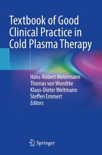 bokomslag Textbook of Good Clinical Practice in Cold Plasma Therapy