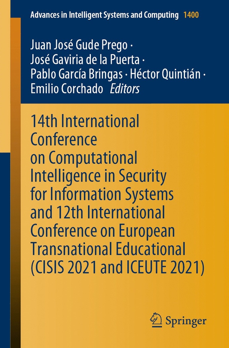 Juan José Gude Prego, José Gaviria de la Puerta, Pablo García Bringas, Héctor Quintián, Emilio Corchado, Juan Jose Gude Prego, Jose Gaviria de la Puerta, Pablo Garcia Bringas, Hector Quintian, Jos Gude Prego, Juan José - 14th International Conference on Computational Intelligence in Security for Information Systems and 12th International Conference on European Transnational Educational (CISIS 2021 and ICEUTE 2021), Häftad