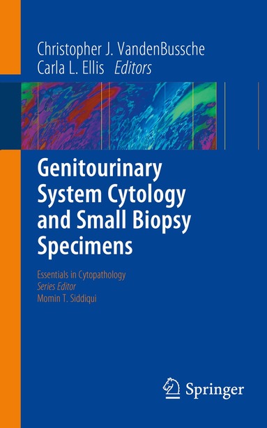 Christopher J. VandenBussche, Carla L. Ellis - Genitourinary System Cytology and Small Biopsy Specimens, Häftad