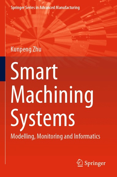 Kunpeng Zhu - Smart Machining Systems, Häftad