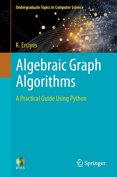 K. Erciyes - Algebraic Graph Algorithms, Häftad