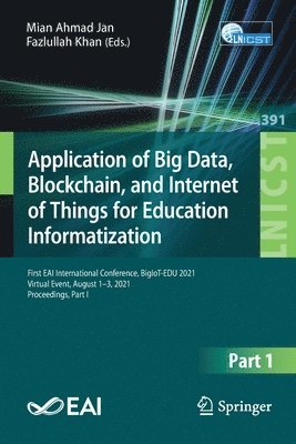 Mian Ahmad Jan, Fazlullah Khan - Application of Big Data, Blockchain, and Internet of Things for Education Informatization, Häftad