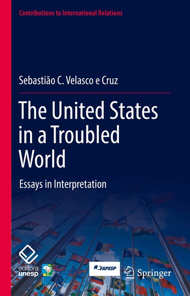 Sebastião C. Velasco e Cruz - United States in a Troubled World, Inbunden