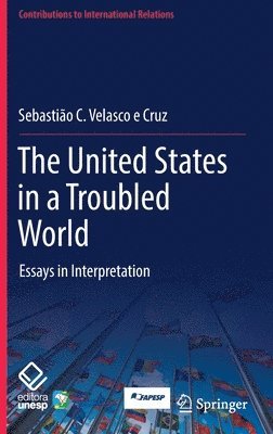 bokomslag The United States in a Troubled World